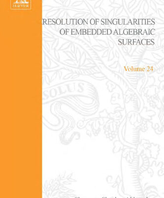 خرید و دانلود نسخه کامل کتاب Resolution of singularities of embedded algebraic surfaces