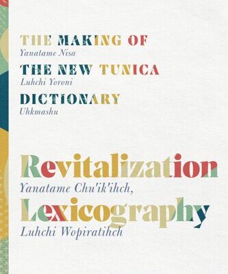 خرید و دانلود نسخه کامل کتاب Revitalization Lexicography: The Making of the New Tunica Dictionary