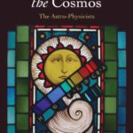 خرید و دانلود نسخه کامل کتاب Revolutionaries of the Cosmos: The Astro-Physicists