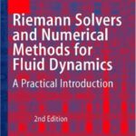 خرید و دانلود نسخه کامل کتاب Riemann Solvers and Numerical Methods for Fluid Dynamics: A Practical Introduction