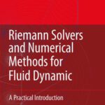 خرید و دانلود نسخه کامل کتاب Riemann Solvers and Numerical Methods for Fluid Dynamics: A Practical Introduction, Third Edition