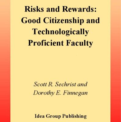 خرید و دانلود نسخه کامل کتاب Risks and Rewards: Good Citizenship and Technologically Proficient Faculty