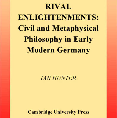خرید و دانلود نسخه کامل کتاب Rival Enlightenments: Civil and Metaphysical Philosophy in Early Modern Germany (Ideas in Context)