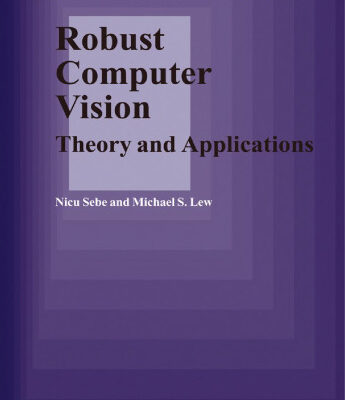 خرید و دانلود نسخه کامل کتاب Robust Computer Vision: Theory and Applications (Computational Imaging and Vision)