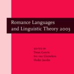 خرید و دانلود نسخه کامل کتاب Romance Languages and Linguistic Theory 2003: Selected Papers from ‘Going Romance’ 2003, Nijmegen, 20-22 November