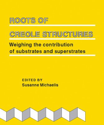 خرید و دانلود نسخه کامل کتاب Roots of Creole Structures: Weighing the contribution of substrates and superstrates (Creole Language Library)