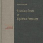 خرید و دانلود نسخه کامل کتاب Rounding errors in algebraic processes