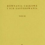 خرید و دانلود نسخه کامل کتاب Równania całkowe i ich zastosowania
