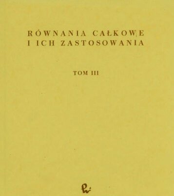 خرید و دانلود نسخه کامل کتاب Równania całkowe i ich zastosowania
