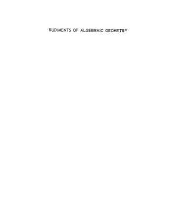 خرید و دانلود نسخه کامل کتاب Rudiments of Algebraic Geometry