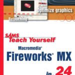 خرید و دانلود نسخه کامل کتاب Sams Teach Yourself Macromedia Fireworks MX in 24 Hours