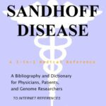 خرید و دانلود نسخه کامل کتاب Sandhoff Disease – A Bibliography and Dictionary for Physicians, Patients, and Genome Researchers