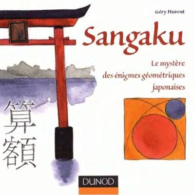 خرید و دانلود نسخه کامل کتاب Sangaku: le mystère des énigmes géométriques japonaises