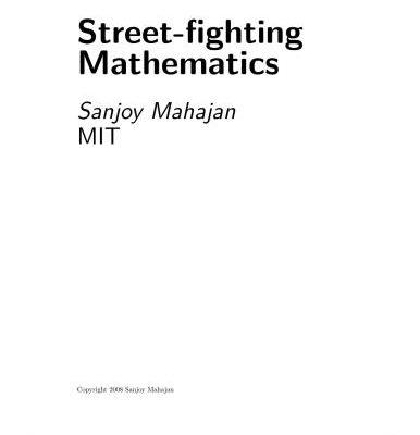 خرید و دانلود نسخه کامل کتاب Sanjoy Mahajan Street-Fighting Mathematics The MIT Press Cambridge, Massachusetts London, England