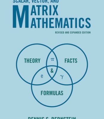 خرید و دانلود نسخه کامل کتاب Scalar, Vector, And Matrix Mathematics: Theory, Facts, And Formulas