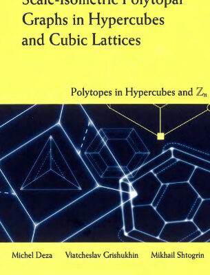 خرید و دانلود نسخه کامل کتاب Scale-isometric polytopal graphs in hypercubes and cubic lattices: Polytopes in hypercubes and Zn