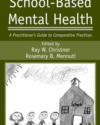 خرید و دانلود نسخه کامل کتاب School-Based Mental Health: A Practitioner’s Guide to Comparative Practices