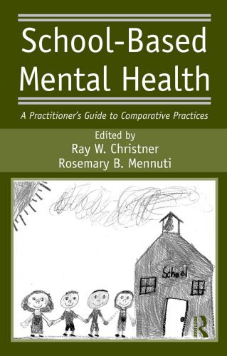 خرید و دانلود نسخه کامل کتاب School-Based Mental Health: A Practitioner’s Guide to Comparative Practices_68b42a928ac05.jpeg خرید و دانلود نسخه کامل کتاب School-Based Mental Health: A Practitioner’s Guide to Comparative Practices