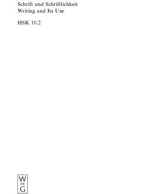 خرید و دانلود نسخه کامل کتاب Schrift und Schriftlichkeit / Writing and its Use. Ein interdisziplinäres Handbuch internationaler Forschung / An Interdisciplinary Handbook of International Research, Vol. 2