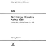 خرید و دانلود نسخه کامل کتاب Schrödinger Operators, Aarhus 1985: Lectures given in Aarhus, October 2–4, 1985
