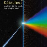 خرید و دانلود نسخه کامل کتاب Schrodingers Katzchen und die Suche nach der Wirklichkeit