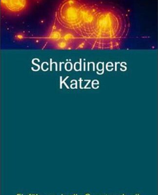 خرید و دانلود نسخه کامل کتاب Schrodingers Katze – Einfuhrung in die Quantenphysik