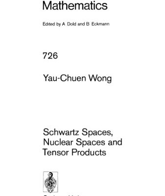 خرید و دانلود نسخه کامل کتاب Schwartz Spaces, Nuclear Spaces and Tensor Products