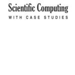 خرید و دانلود نسخه کامل کتاب Scientific computing with case studies