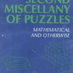 خرید و دانلود نسخه کامل کتاب Second Miscellany of Puzzles : Mathematical and Otherwise