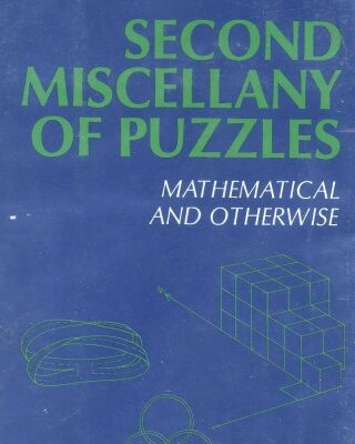 خرید و دانلود نسخه کامل کتاب Second Miscellany of Puzzles : Mathematical and Otherwise