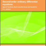 خرید و دانلود نسخه کامل کتاب Second-order Ordinary Differential Equations: Special Functions, Sturm-Liouville Theory and Transforms