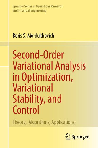 خرید و دانلود نسخه کامل کتاب Second-Order Variational Analysis in Optimization, Variational Stability, and Control: Theory, Algorithms, Applications_68b3ccc566ee3.jpeg خرید و دانلود نسخه کامل کتاب Second-Order Variational Analysis in Optimization, Variational Stability, and Control: Theory, Algorithms, Applications