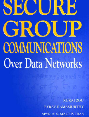 خرید و دانلود نسخه کامل کتاب Secure Group Communications Over Data Networks