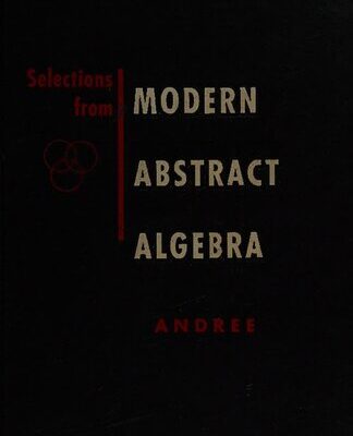 خرید و دانلود نسخه کامل کتاب Selections from Modern Abstract Algebra