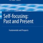 خرید و دانلود نسخه کامل کتاب Self-focusing: Past and Present: Fundamentals and Prospects