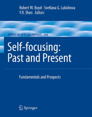خرید و دانلود نسخه کامل کتاب Self-focusing: Past and Present: Fundamentals and Prospects