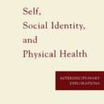 خرید و دانلود نسخه کامل کتاب Self, Social Identity, and Physical Health: Interdisciplinary Explorations (Rutgers Series on Self and Social Identity)