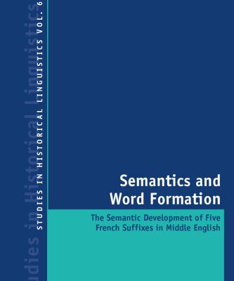 خرید و دانلود نسخه کامل کتاب Semantics and word formation : the semantic development of five French suffixes in Middle English