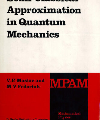 خرید و دانلود نسخه کامل کتاب Semi-Classical Approximation in Quantum Mechanics