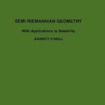 خرید و دانلود نسخه کامل کتاب Semi-Riemannian Geometry with Applications to Relativity