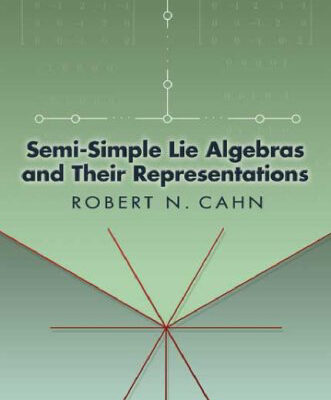 خرید و دانلود نسخه کامل کتاب Semi-Simple Lie Algebras and Their Representations (Dover Books on Mathematics)