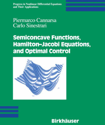 خرید و دانلود نسخه کامل کتاب Semiconcave Functions, Hamilton—Jacobi Equations, and Optimal Control