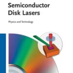 خرید و دانلود نسخه کامل کتاب Semiconductor Disk Lasers: Physics and Technology