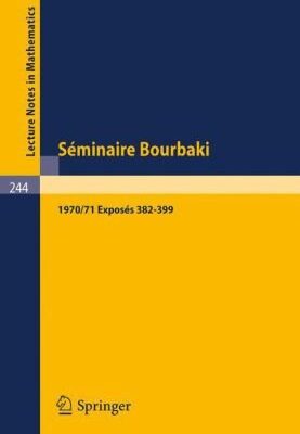 خرید و دانلود نسخه کامل کتاب Seminaire Bourbaki 1970-1971, Exposes 382-399