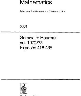 خرید و دانلود نسخه کامل کتاب Seminaire Bourbaki 1972-1973, exposes 418-435