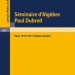 خرید و دانلود نسخه کامل کتاب Séminaire d’Algèbre Paul Dubreil: Proceedings. Paris 1976-1977 (30ème Année).