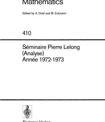 خرید و دانلود نسخه کامل کتاب Seminaire Pierre Lelong (Analyse) Annee 1972/1973