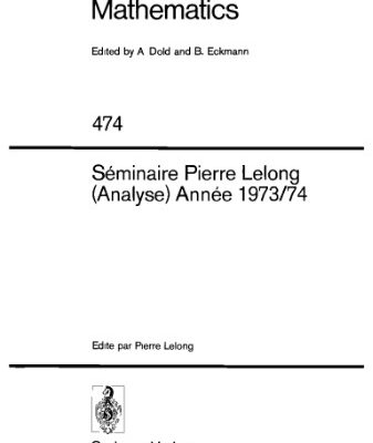 خرید و دانلود نسخه کامل کتاب Seminaire Pierre Lelong (Analyse) Annee 1973-74