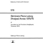 خرید و دانلود نسخه کامل کتاب Seminaire Pierre Lelong (Analyse), Annee 1975/76: et Journees sur les Fonctions Analytique, Toulouse 1976