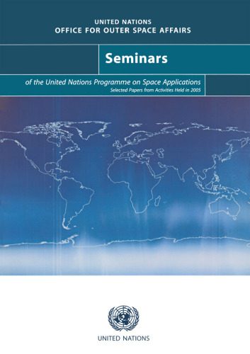 خرید و دانلود نسخه کامل کتاب Seminars of the United Nations Programme on Space Applications: Selected Papers from Activities Held in 2005_68b41985d0f2e.jpeg خرید و دانلود نسخه کامل کتاب Seminars of the United Nations Programme on Space Applications: Selected Papers from Activities Held in 2005